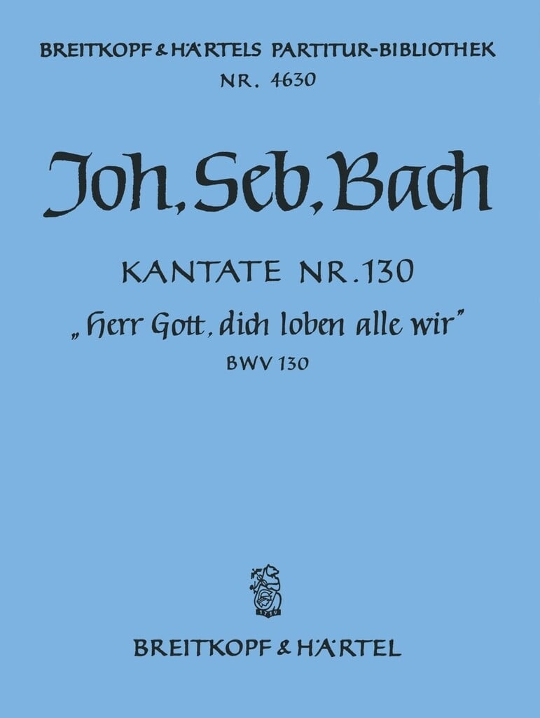 Kantate 130 Herr Gott, dich
